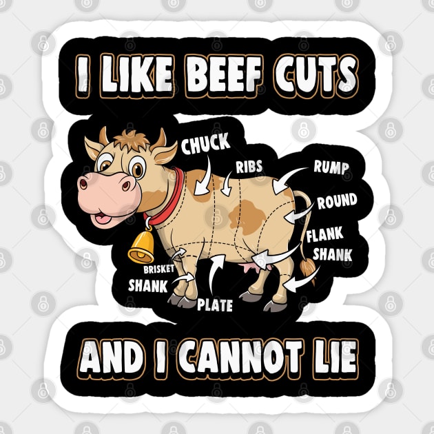 I Like Beef Cuts And I Cannot Lie Sticker by E